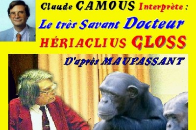 Claude Camous  Interprte : Le Trs Savant Docteur Hraclius Gloss, D'aprs Maupassant.  Marseille