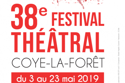 38me Edition du Festival Thatral de Coye la Fort 2019