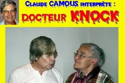 Claude Camous raconte et interprte Docteur Knock  Marseille