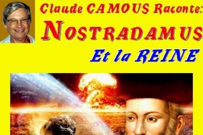 Claude Camous raconte Nostradamus et la Reine  Marseille