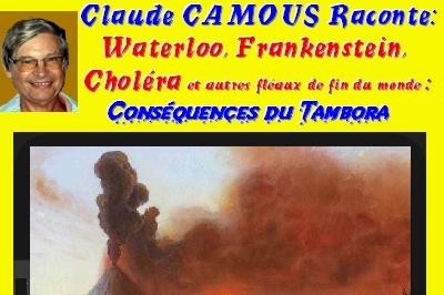 Claude Camous raconte Waterloo, Frankenstein, Cholra et autres flaux de fin du monde : Consquences du Tambora  Marseille