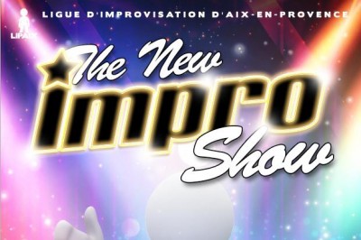 The New Impro Show  Aix en Provence