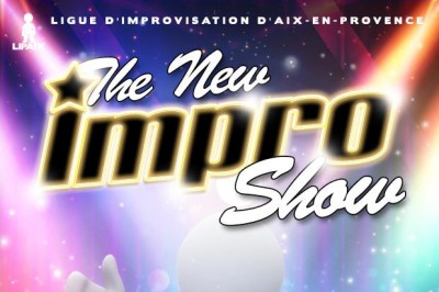 The New Impro Show  Aix en Provence