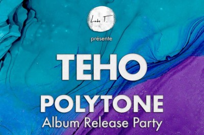 Labo T. prsente Teho - Polytone (Album Release Party)  Montpellier