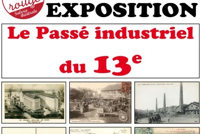 Exposition Le pass industriel du 13e  Paris 13me