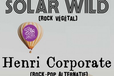 Rock Vgtal / Rock-Pop Alternatif : Solar Wild et Henri Corporate  Villeurbanne