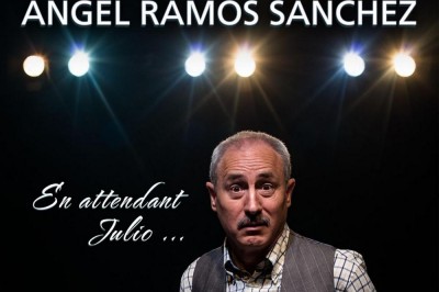 Angel Ramos Sanchez - En attendant Julio  Albert