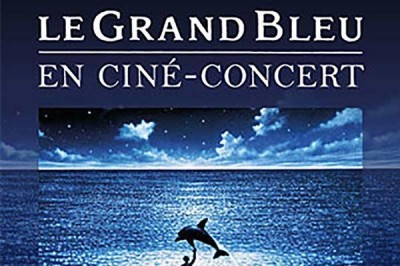 Le Grand Bleu en ciné-concert - Report à Caen