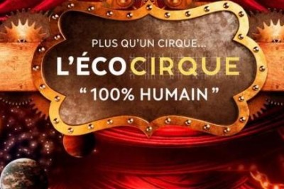 Cirque Chapiteau Bouglione – Ecocirque 100% humain à Bordeaux