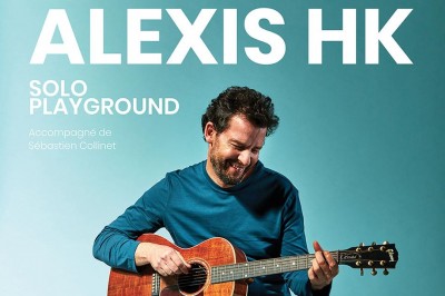Alexis HK - Solo Playground à Paris 12ème