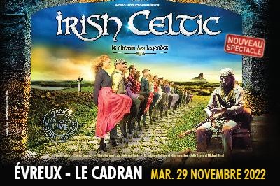 Spectacle Irish Celtic le Chemin des Légendes
