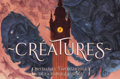 Créatures - Bestiaires fantastiques de la bande dessinée à Calais
