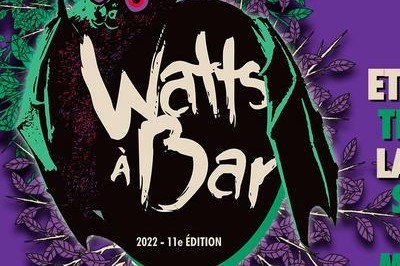 Festival Watts A Bar 2022