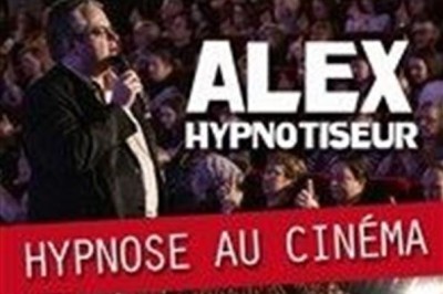 Alex Dans Hypnose Au Cinéma à Le Grand Quevilly