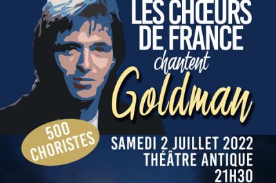 Les Choeurs De France Chantent Goldman à Vaison la Romaine
