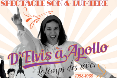 Spectacle Historique Son et Lumière : D' Elvis à Apollo, le temps des rêves, 1958-1969 à Pressins
