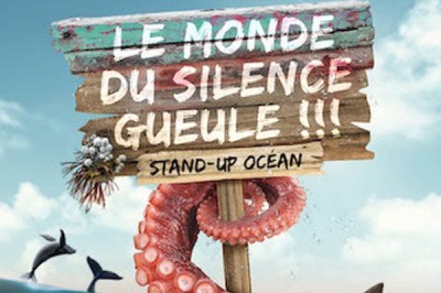 Le Monde Du Silence Gueule ! à Caen