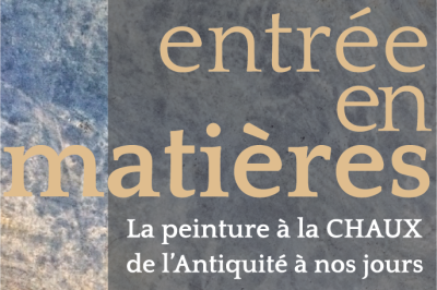 Atelier-exposition  « Entrée En Matières » La Peinture à La Chaux, De L'antiquité à Nos Jours à Verniolle