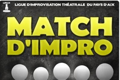 Match d'improvisation - Lipaix vs Montpellier à Aix en Provence