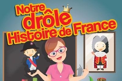 Notre drôle Histoire de France à Taissy