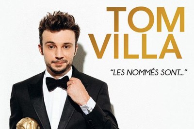 Tom Villa, Les nommés sont...  à Romorantin Lanthenay