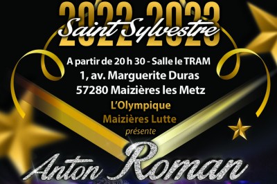 Soirée de la Saint Sylvestre 2022 / 2023 par Anton Roman à Maizieres les Metz