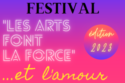 Festival Les Arts font la Force 2023