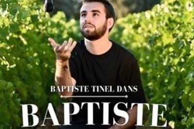 Baptiste Tinel dans Baptiste à Avignon
