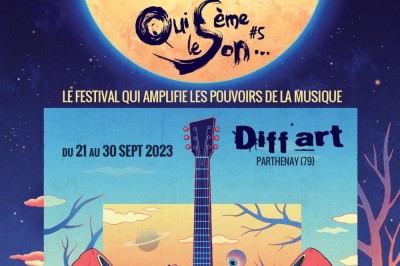 Festival Qui Sème Le Son Par Diff'art 2023