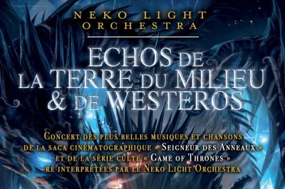 Echos de la Terre du Milieu & de Westeros par le Neko Light Orchestra à Clermont Ferrand