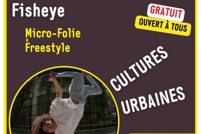 Fisheye Cultures Urbaines  Rivery