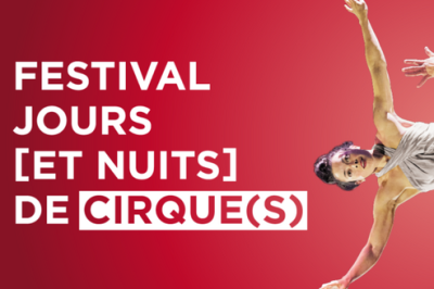 Festival Jours et nuits de cirque 2024