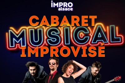 Show D'impro Alsace - Cabaret Musical Improvisé à Strasbourg