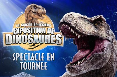 Le musée éphémère® : exposition de dinosaures à bourg en bresse
