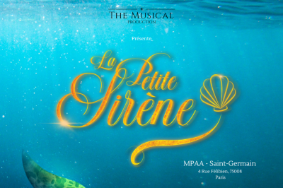 La Petite Sirène, la comédie musicale! à Paris 6ème