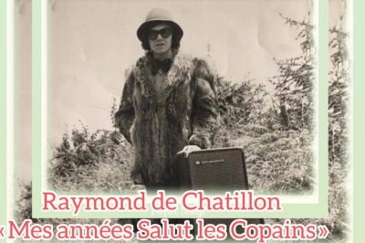 Raymond De Chatillon, Mes annes Salut les Copains  Saint Etienne