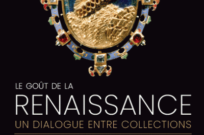 Le got de la Renaissance, un dialogue entre collections  Paris 8me