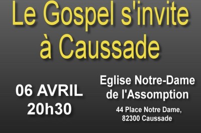 Le Gospel s'invite en l'Eglise Notre-Dame de l'Assomption  Caussade