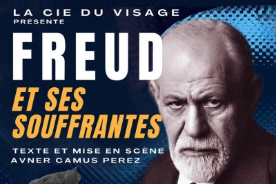 Freud et ses souffrantes d'Avner Camus Perez  Montpellier