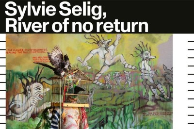 Sylvie Selig, River of no return  Lyon