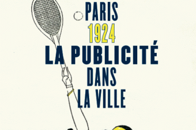 Paris 1924 : La Publicit dans la Ville  Paris 4me