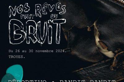 Nos Rves Font Du Bruit 2024