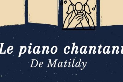 Le piano chantant de Matildy  Rompon