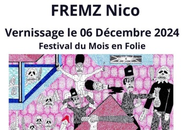 Vernissage de l'exposition de Nico FREMZ dans le cadre Du Moi(s)en folie  Rompon