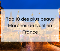 Le Top 10 des marchs de Nol en France 2024 !