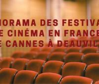 Panorama des festivals de cinéma en France, de Cannes à Deauville